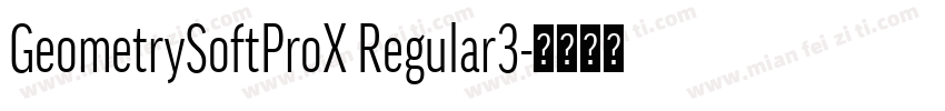 GeometrySoftProX Regular3字体转换